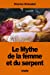 Bild des Verkufers fr Le Mythe de la femme et du serpent: étude sur les origines dune évolution psychologique primordiale (French Edition) [Soft Cover ] zum Verkauf von booksXpress