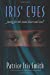 Image du vendeur pour Iris' Eyes: Poetry for the Mind, Heart and Soul [Soft Cover ] mis en vente par booksXpress