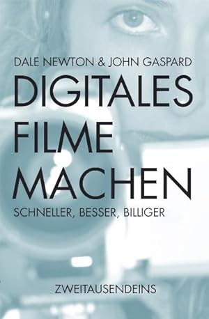 Immagine del venditore per Digitales Filmemachen Schneller, besser, billiger venduto da Berliner Bchertisch eG