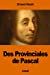 Immagine del venditore per Des Provinciales de Pascal (French Edition) [Soft Cover ] venduto da booksXpress