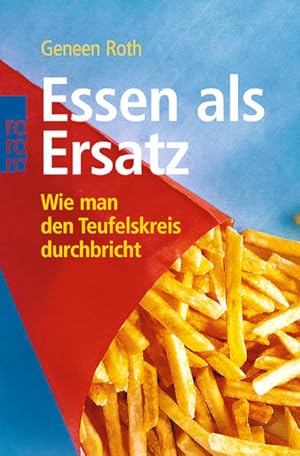 Essen als Ersatz Wie man den Teufelskreis durchbricht