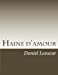 Image du vendeur pour Haine d'amour (French Edition) [Soft Cover ] mis en vente par booksXpress