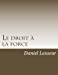 Image du vendeur pour Le droit à la force (French Edition) [Soft Cover ] mis en vente par booksXpress