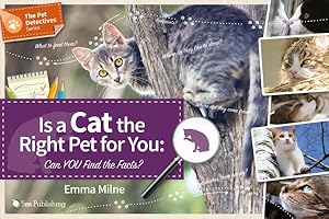 Seller image for Is a Cat the Right Pet for You! : Can You Find Out the Facts? for sale by GreatBookPrices