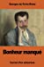 Seller image for Bonheur manqué: Carnet d'un amoureux (French Edition) [Soft Cover ] for sale by booksXpress