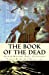 Seller image for The Book of the Dead: [With 25 Illustrations] [Soft Cover ] for sale by booksXpress