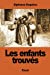 Imagen del vendedor de Les enfants trouvés (French Edition) [Soft Cover ] a la venta por booksXpress