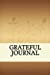 Immagine del venditore per Grateful Journal: A 5-Minute Daily Gratitude Journal [Soft Cover ] venduto da booksXpress
