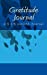 Immagine del venditore per Gratitude Journal: A 5 x 8 Unlined Journal (Appreciation Gifts) (Volume 2) [Soft Cover ] venduto da booksXpress