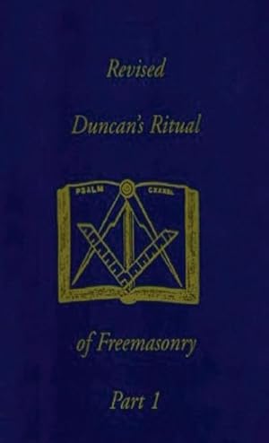 Bild des Verkufers fr Revised Duncan's Ritual Of Freemasonry Part 1 (Revised) Hardcover zum Verkauf von AHA-BUCH GmbH