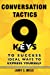 Seller image for Conversation Tactics: 9 Keys to Success Ideal Ways to Express Yourself [Soft Cover ] for sale by booksXpress