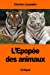 Image du vendeur pour LEpopée des animaux (French Edition) [Soft Cover ] mis en vente par booksXpress