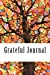 Immagine del venditore per Grateful Journal: A 5-Minute Daily Gratitude Journal [Soft Cover ] venduto da booksXpress