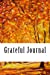 Immagine del venditore per Grateful Journal: A 5 Minute Daily Gratitude Journal [Soft Cover ] venduto da booksXpress