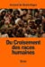 Bild des Verkufers fr Du Croisement des races humaines (French Edition) [Soft Cover ] zum Verkauf von booksXpress