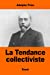 Imagen del vendedor de La Tendance collectiviste (French Edition) [Soft Cover ] a la venta por booksXpress
