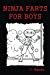 Imagen del vendedor de Ninja Farts For Boys: (A Funny Fart Book for Kids Ages 6-10) [Soft Cover ] a la venta por booksXpress