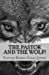 Seller image for The Pastor and the Wolf! [Soft Cover ] for sale by booksXpress