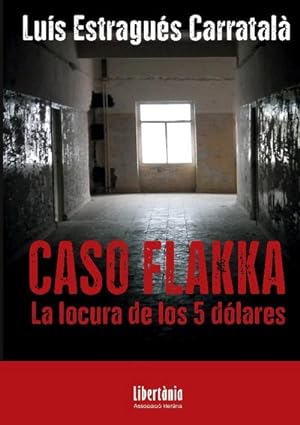 Seller image for CASO FLAKKA : La locura de los 5 dlares for sale by AHA-BUCH GmbH