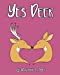 Seller image for Yes Deer [Soft Cover ] for sale by booksXpress