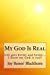 Seller image for My God Is Real: Life gets better and better? I know my God is real! [Soft Cover ] for sale by booksXpress