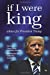 Bild des Verkufers fr If I were King: Advice for President Trump [Soft Cover ] zum Verkauf von booksXpress