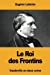 Imagen del vendedor de Le Roi des Frontins (French Edition) [Soft Cover ] a la venta por booksXpress