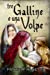 Seller image for Tre Galline e una Volpe: Commedia medievale fantastica (Italian Edition) [Soft Cover ] for sale by booksXpress
