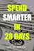 Immagine del venditore per Spend Smarter in 28 Days [Soft Cover ] venduto da booksXpress