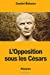 Seller image for L'Opposition sous les césars (French Edition) [Soft Cover ] for sale by booksXpress