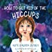 Seller image for How to Get Rid of the Hiccups [Soft Cover ] for sale by booksXpress