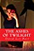 Seller image for The Ashes Of Twilight [Soft Cover ] for sale by booksXpress