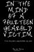 Seller image for In the mind of a fourteen year old victim: In the mind of an Australian fourteen year old rape victom [Soft Cover ] for sale by booksXpress