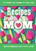 Seller image for Recipes From Mom: A Blank Journal Book To Write Your Mom's Recipes In (Recipe Book) [Soft Cover ] for sale by booksXpress