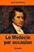 Seller image for Le Médecin par occasion (French Edition) [Soft Cover ] for sale by booksXpress