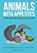 Immagine del venditore per Animals with Appetites: For Adventurous Eaters [Soft Cover ] venduto da booksXpress