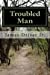 Imagen del vendedor de Troubled Man [Soft Cover ] a la venta por booksXpress