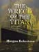 Imagen del vendedor de The Wreck of the Titan: Large Print [Soft Cover ] a la venta por booksXpress