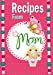 Seller image for Recipes From Mom: A Blank Book To Write Your Mom's Recipes In (Recipe Book) [Soft Cover ] for sale by booksXpress