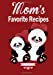 Seller image for Mom's Favorite Recipes: A Blank Book To Write Your Mom's Recipes In (Recipe Book) [Soft Cover ] for sale by booksXpress