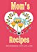 Seller image for Mom's Recipes: A Blank Recipe Book To Write Your Mom's Recipes In [Soft Cover ] for sale by booksXpress