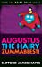 Seller image for Augustus, the Hairy Zummabeest! (Hairy Tales) [Soft Cover ] for sale by booksXpress