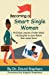 Seller image for Becoming a Smart Single Woman: 69 Critical Lessons a Father Wants His Daughter to Learn Before She Leaves Home [Soft Cover ] for sale by booksXpress