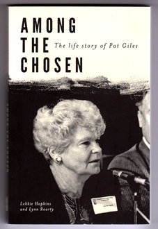 Seller image for Among the Chosen: The Life Story of Pat Giles by Lekkie Hopkins and Lynn Roarty for sale by Book Merchant Bookstore