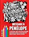 Seller image for Message   Pénélope: Le Coloriage Adulte Antistress Vulgaire Qui Défoule Contre Les Politiques Qui Nous Prennent Pour Des Crétins. (French Edition) [Soft Cover ] for sale by booksXpress