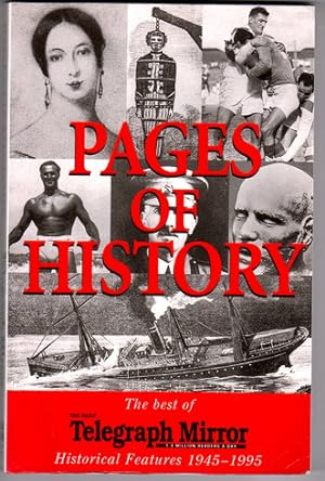 Immagine del venditore per Pages of History: The Best of the Daily Telegraph Mirror's Historical Features 1945-1995 by Margot Pitkin venduto da Book Merchant Bookstore