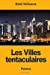 Seller image for Les Villes tentaculaires (French Edition) [Soft Cover ] for sale by booksXpress