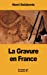 Imagen del vendedor de La Gravure en France (French Edition) [Soft Cover ] a la venta por booksXpress