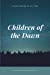 Imagen del vendedor de Children of the Dawn [Soft Cover ] a la venta por booksXpress