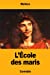 Image du vendeur pour L cole des maris (French Edition) [Soft Cover ] mis en vente par booksXpress
